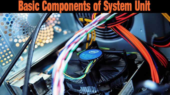 basic components of system-unit-computer