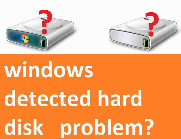 windows-detected-hard-disk-problem