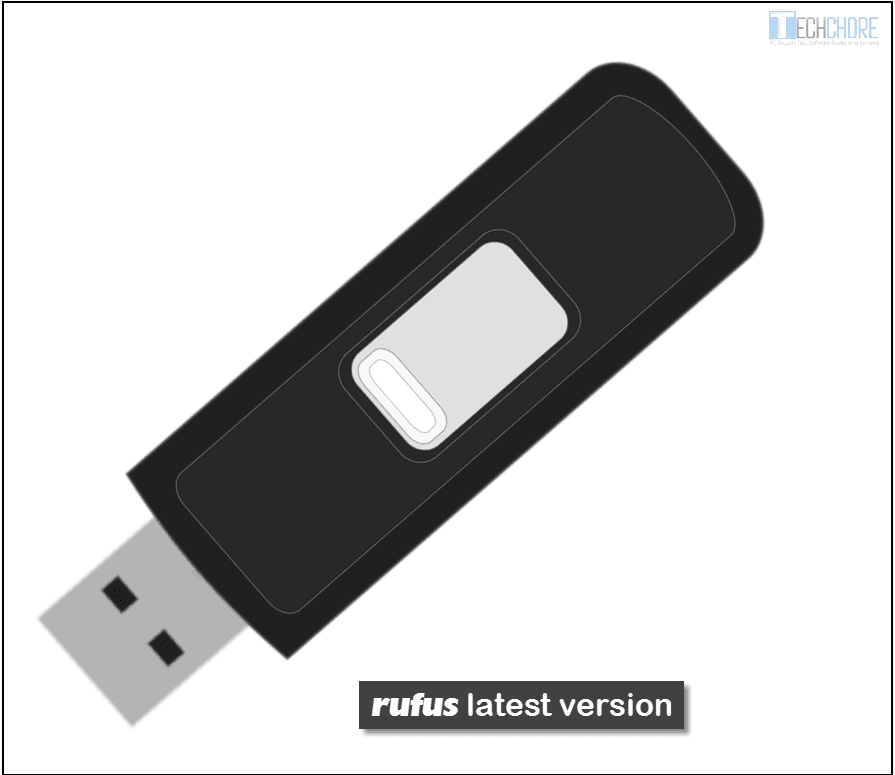 Download Rufus 3.1 & create bootable USB drives easily - Techchore